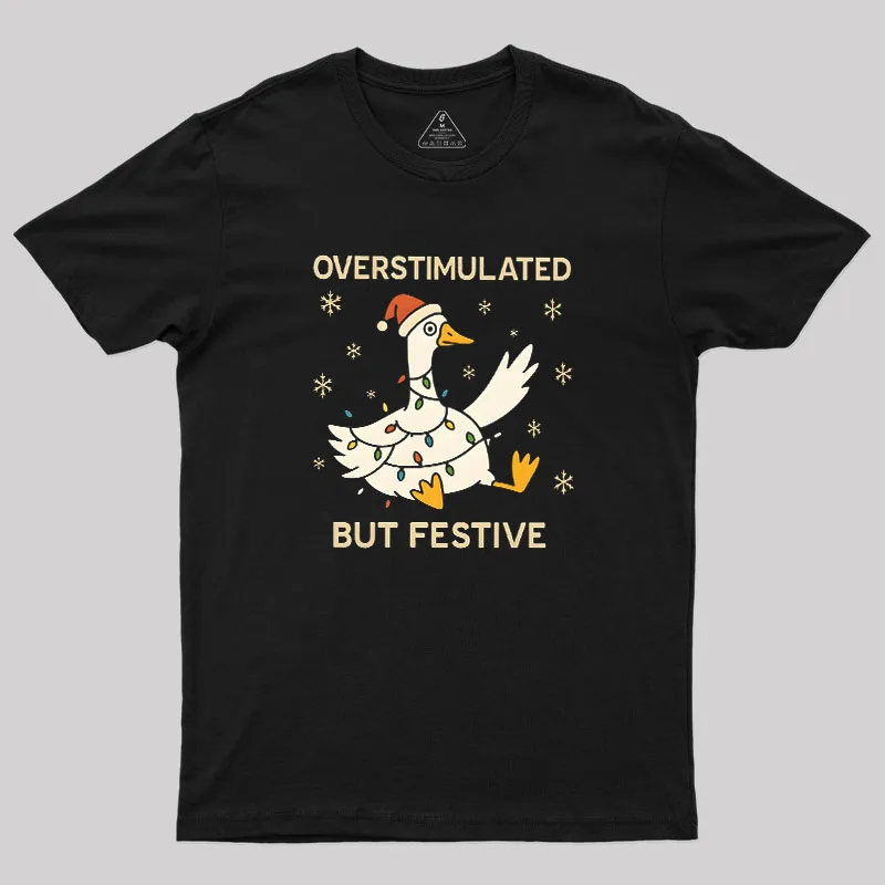 OVERSTIMULATED Geek T-Shirt