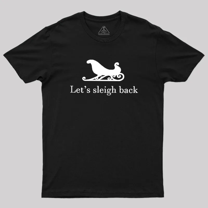 Let's Sleigh Back Geek T-Shirt - Image 2