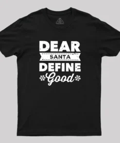 Alternative view of Dear Santa Define Good Geek T-Shirt