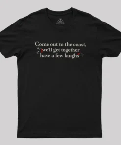 Come To The Coast Geek T-Shirt