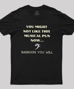 Funny Bassoon Music Pun Geek T-Shirt
