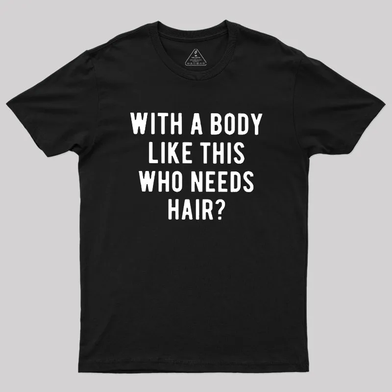 Who Needs Hair Geek T-Shirt - Image 2