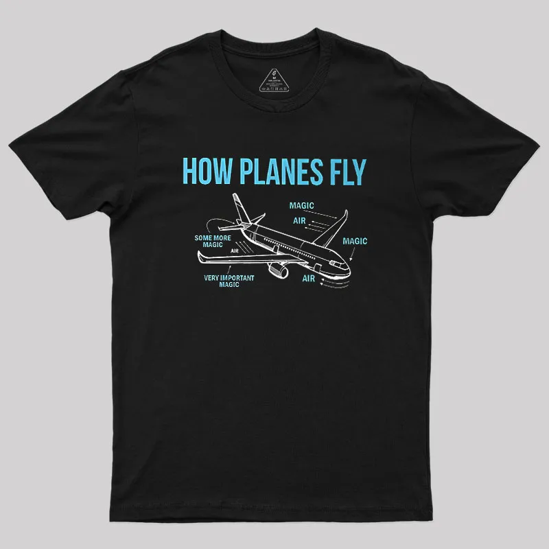 How Planes Fly Geek T-Shirt