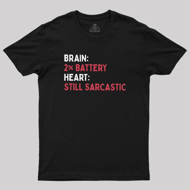 Still Sarcastic Geek T-Shirt