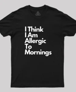 Alternative view of I Think I Am Allergic To Mornings Geek T-Shirt