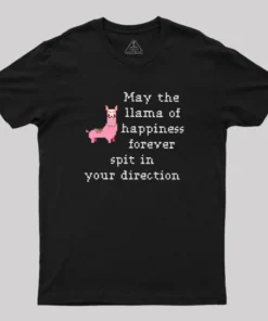 May The Llama Of Happiness Spit In Your Direction Geek T-Shirt