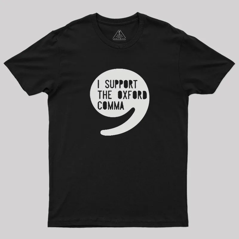 I Support the Oxford Comma Geek T-Shirt - Image 2