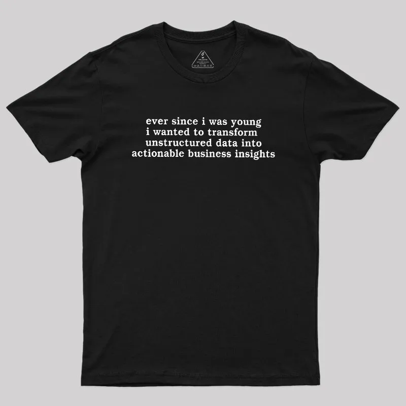 Ever Since I Was Young Geek T-Shirt