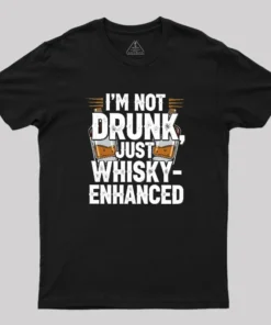 I'm Not Drunk Just Whisky-Enhanced Geek T-Shirt