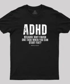 ADHD Geek T-Shirt