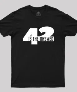 42 Is The Answer Geek T-Shirt