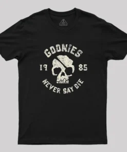 They Never Say Die Geek T-Shirt