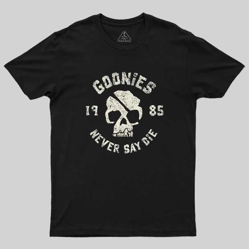 They Never Say Die Geek T-Shirt