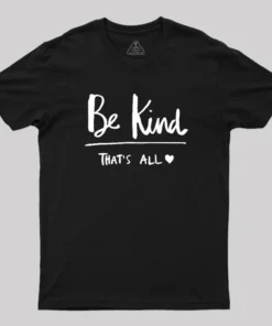 Kindness Matters Geek T-Shirt