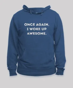 Alternative view of Once Again, I Woke Up Awesome Geek Hoodie