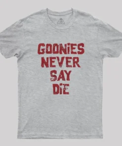 Goonies Never Say Die Geek T-Shirt