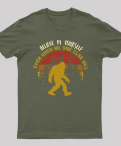 Alternative view of Sasquatch bigfoot Believe In Yourself Geek T-Shirt