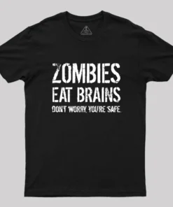 Alternative view of Zombies Eat Brains, You're Safe Geek T-Shirt