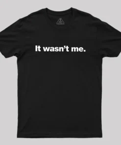 Alternative view of It Wasn't Me Geek T-Shirt