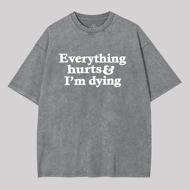 Everything Hurts And I'm Dying Washed T-shirt - Image 7