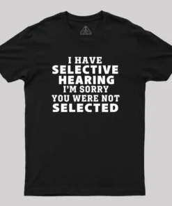 Alternative view of Selective Hearing T-Shirt