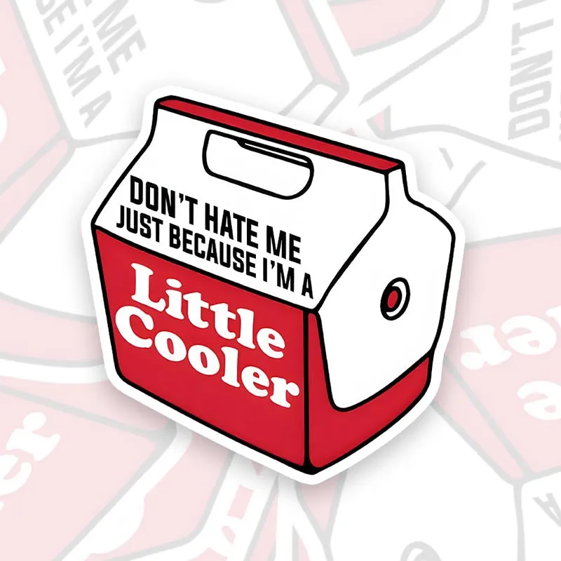 Don't Hate Me Just Because I'm A Little Cooler Geek Sticker