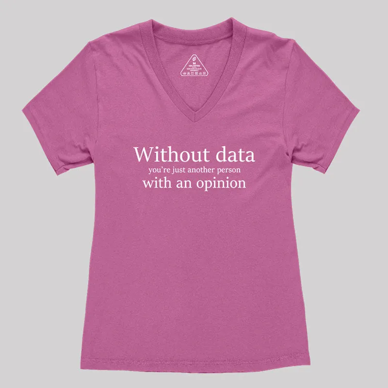 Without Data You're Just Another Person Women's V-Neck T-shirt - Image 3