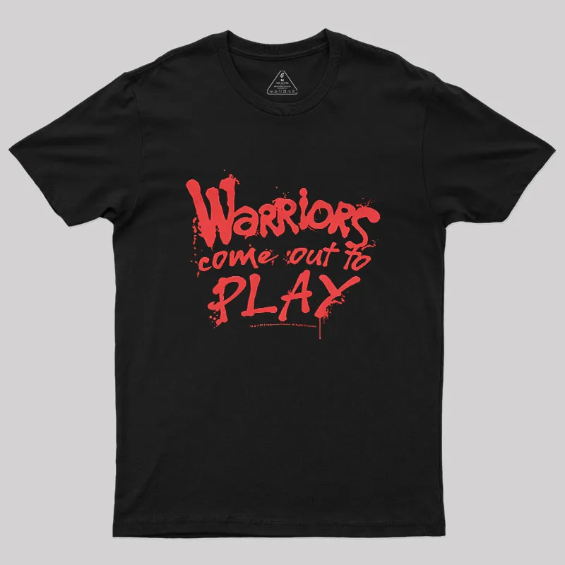 Come Out To Play Warriors Geek T-Shirt