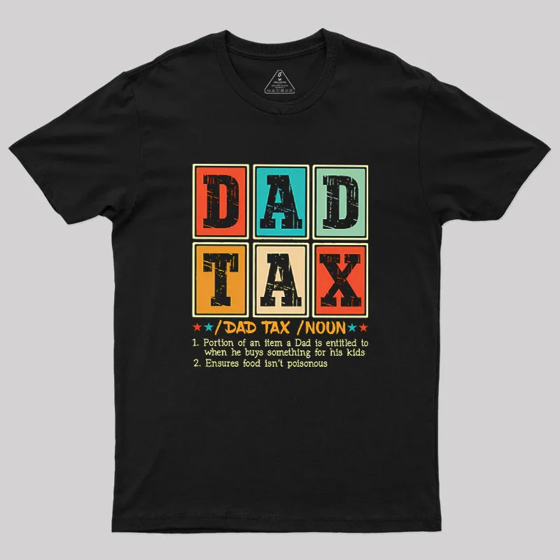 Funny Dad Tax Noun Geek T-Shirt