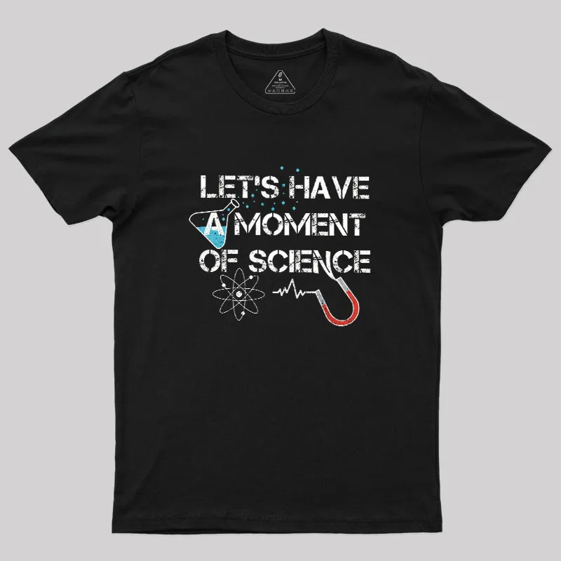 Let's Have A Moment Of Science Geek T-Shirt - Image 3