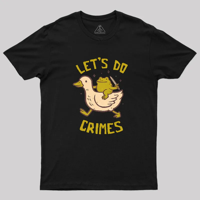Let's Do Crimes Geek T-Shirt - Image 2