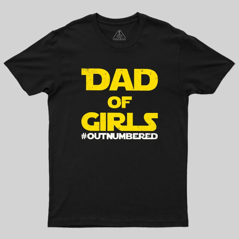 Dad of Girls Outnumbered Geek T-Shirt - Image 2