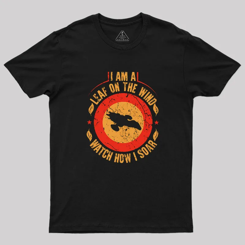 I Am A Leaf On The Wind Firefly Geek T-Shirt - Image 2