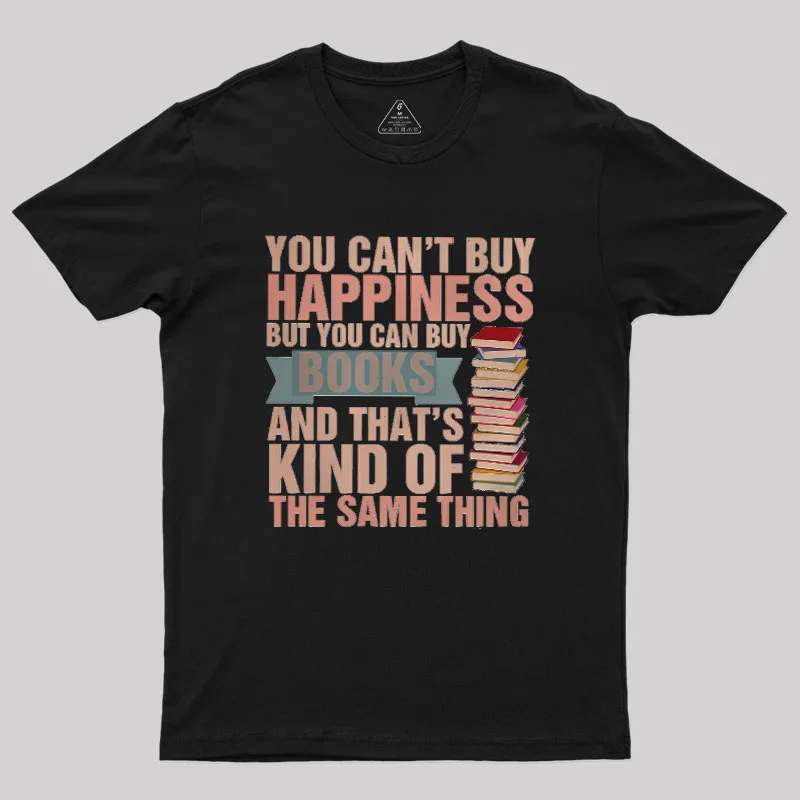 Books=Happiness Geek T-Shirt