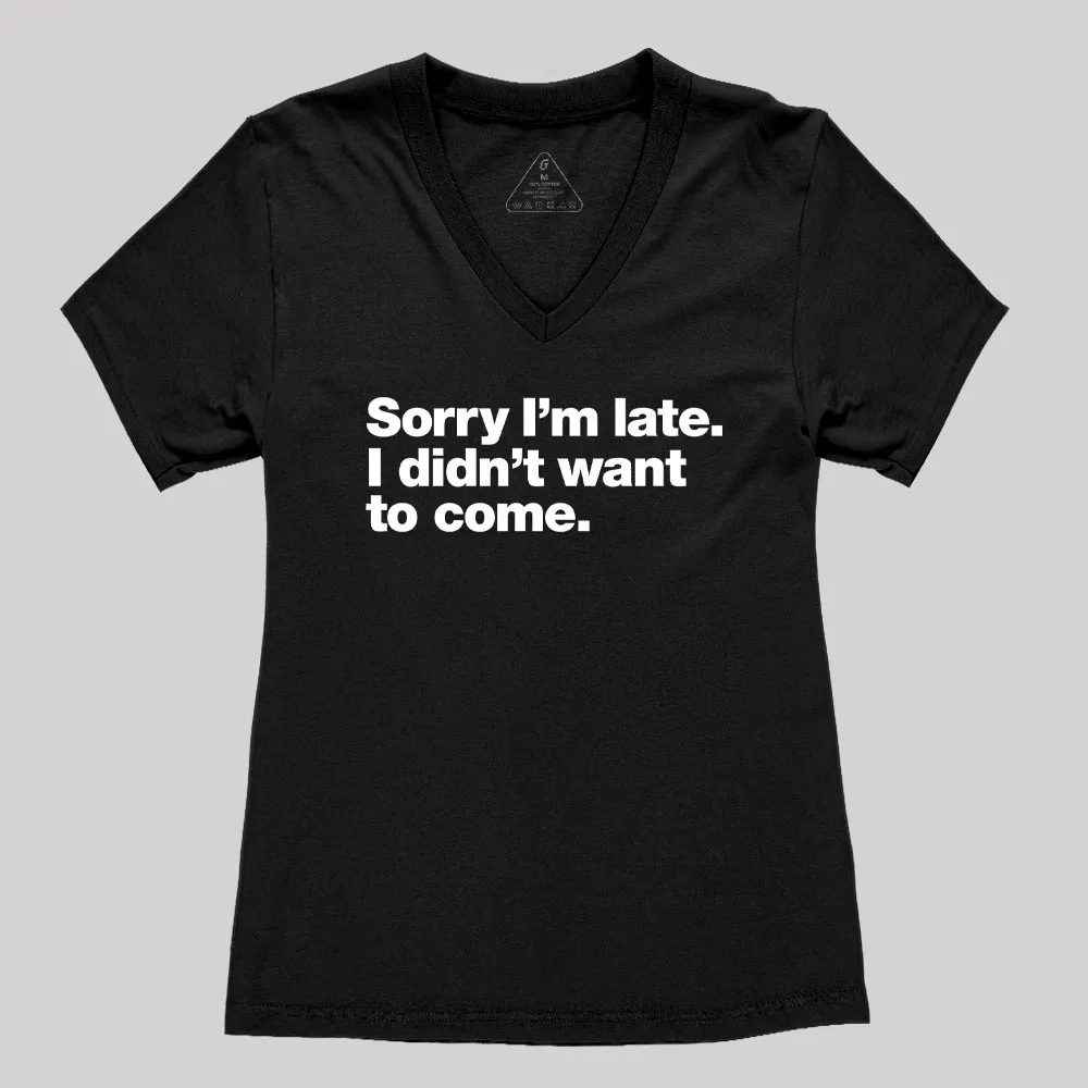 I Didn't Want to Come Women's V-Neck T-shirt