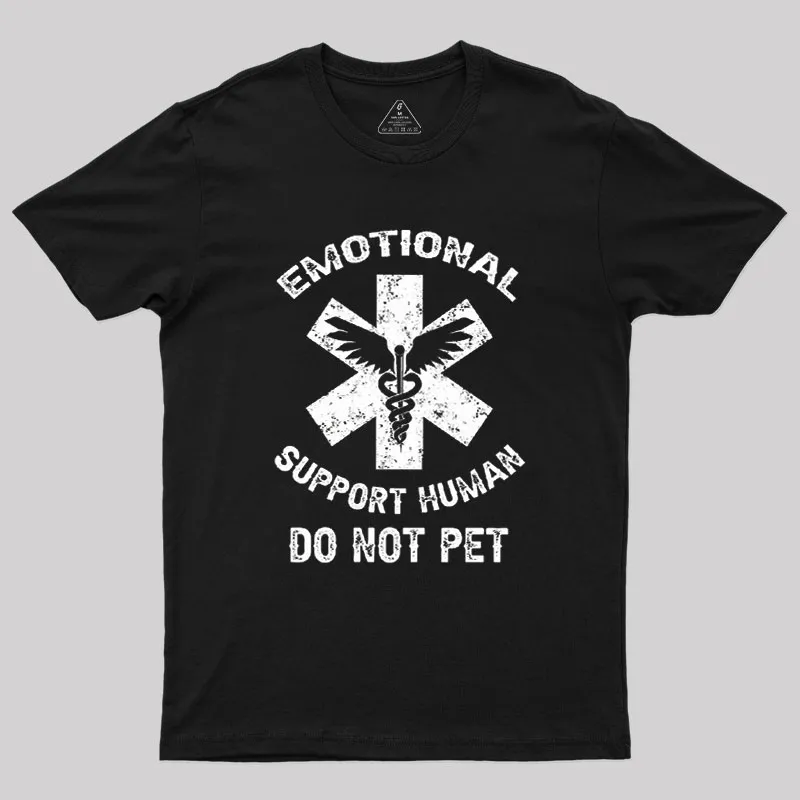 Emotional Support Human Do Not Pet Geek T-Shirt