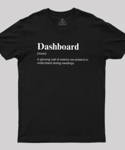 Dashboard Funny Data Analyst Geek T-Shirt