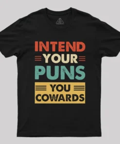 Intend your puns Geek T-Shirt