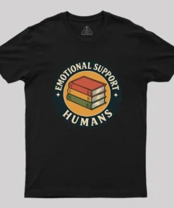 Emotional Support Humans Geek T-Shirt