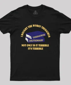 The Worst Thesaurus Geek T-Shirt