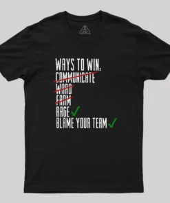 Ways To Win Geek T-Shirt