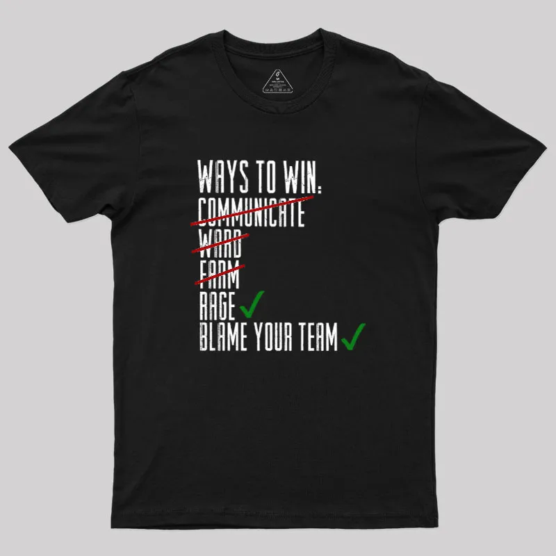 Ways To Win Geek T-Shirt