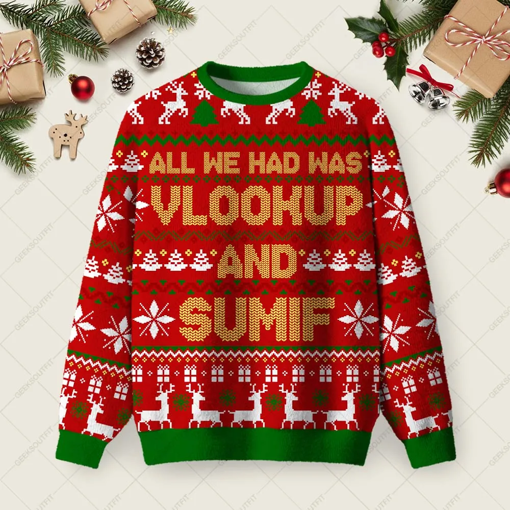 All We Had Was Vlookup and Sumif Ugly Christmas Fuzzy Fleece Sweatshirt