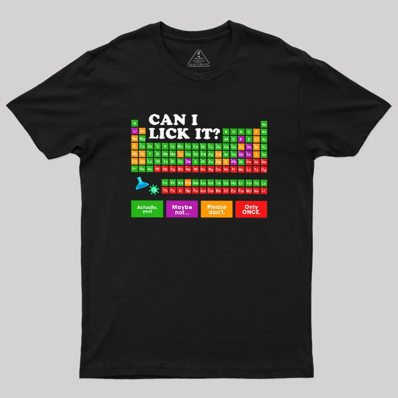 Can I Lick It Periodic Table Geek T-Shirt