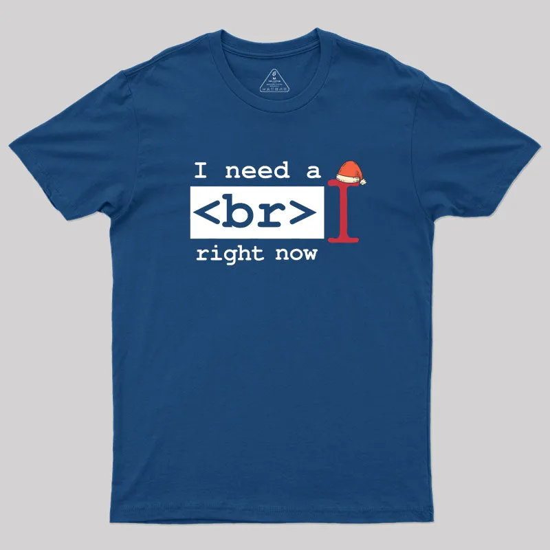 Funny I Need a Break Right Now Web Designer Geek T-Shirt - Image 2