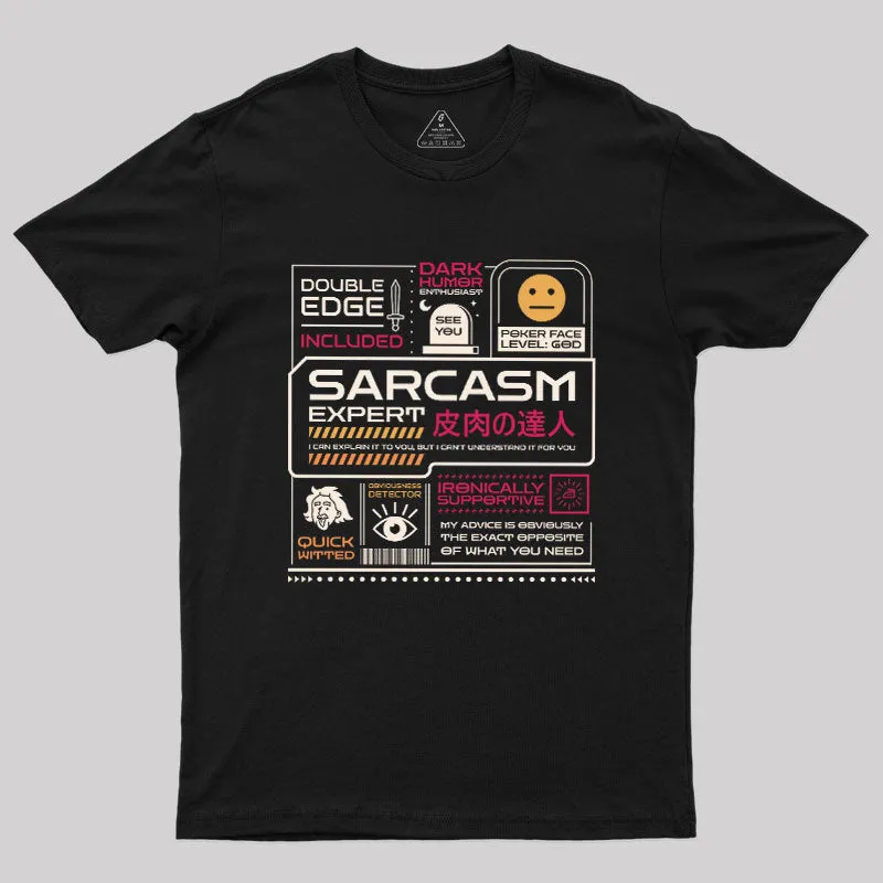Sarcasm Expert Geek T-Shirt