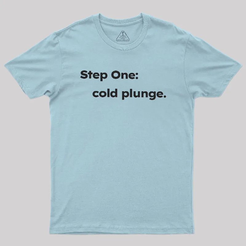 Step One: Cold Plunge Geek T-Shirt - Image 10