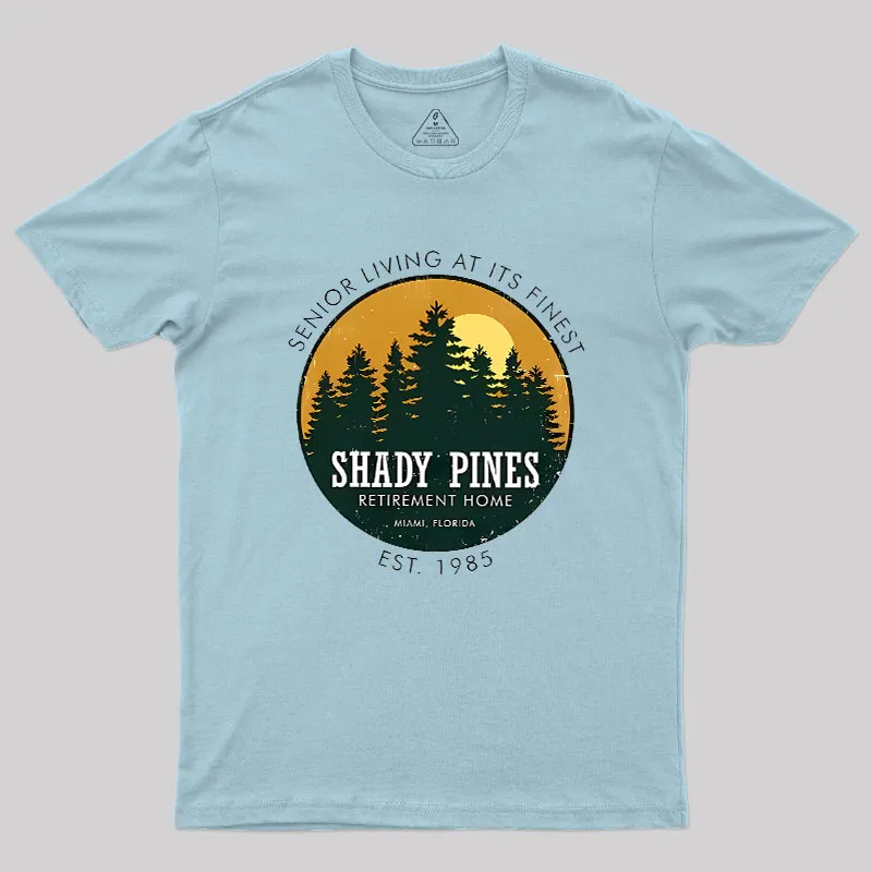 Shady Pines Retirement Home Geek T-Shirt - Image 8