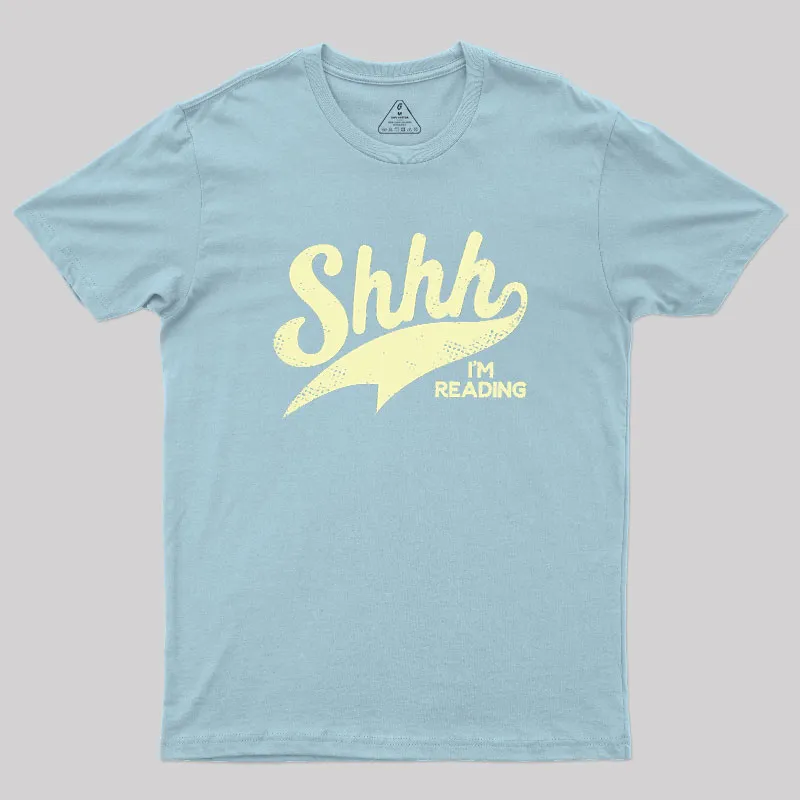Shhh I'm Reading Geek T-Shirt - Image 10