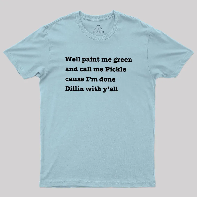 Dill With You Geek T-Shirt - Image 10